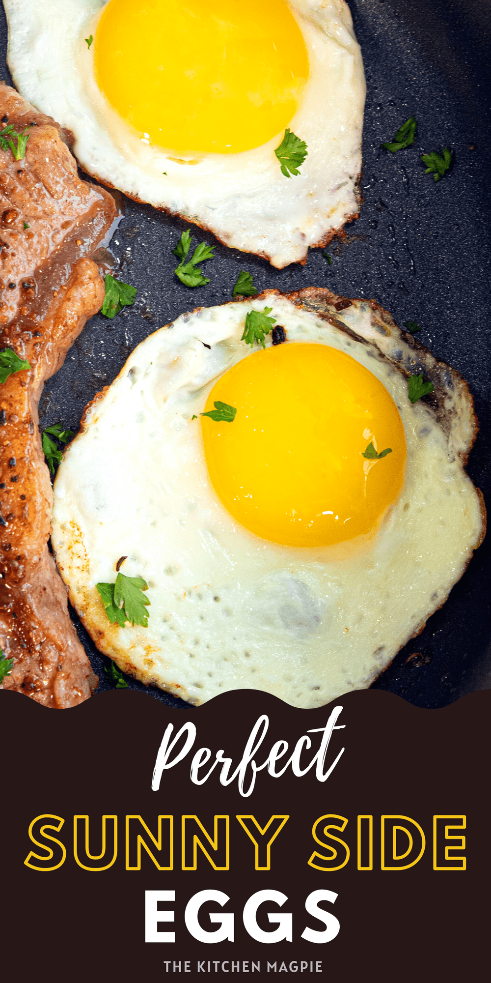 Perfect Sunny Side Up Eggs - The Kitchen Magpie